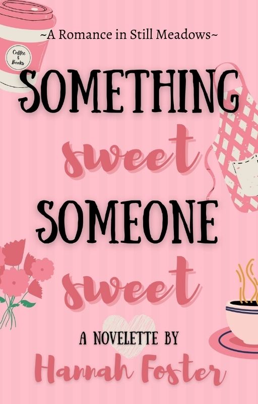 Something Sweet Someone Sweet