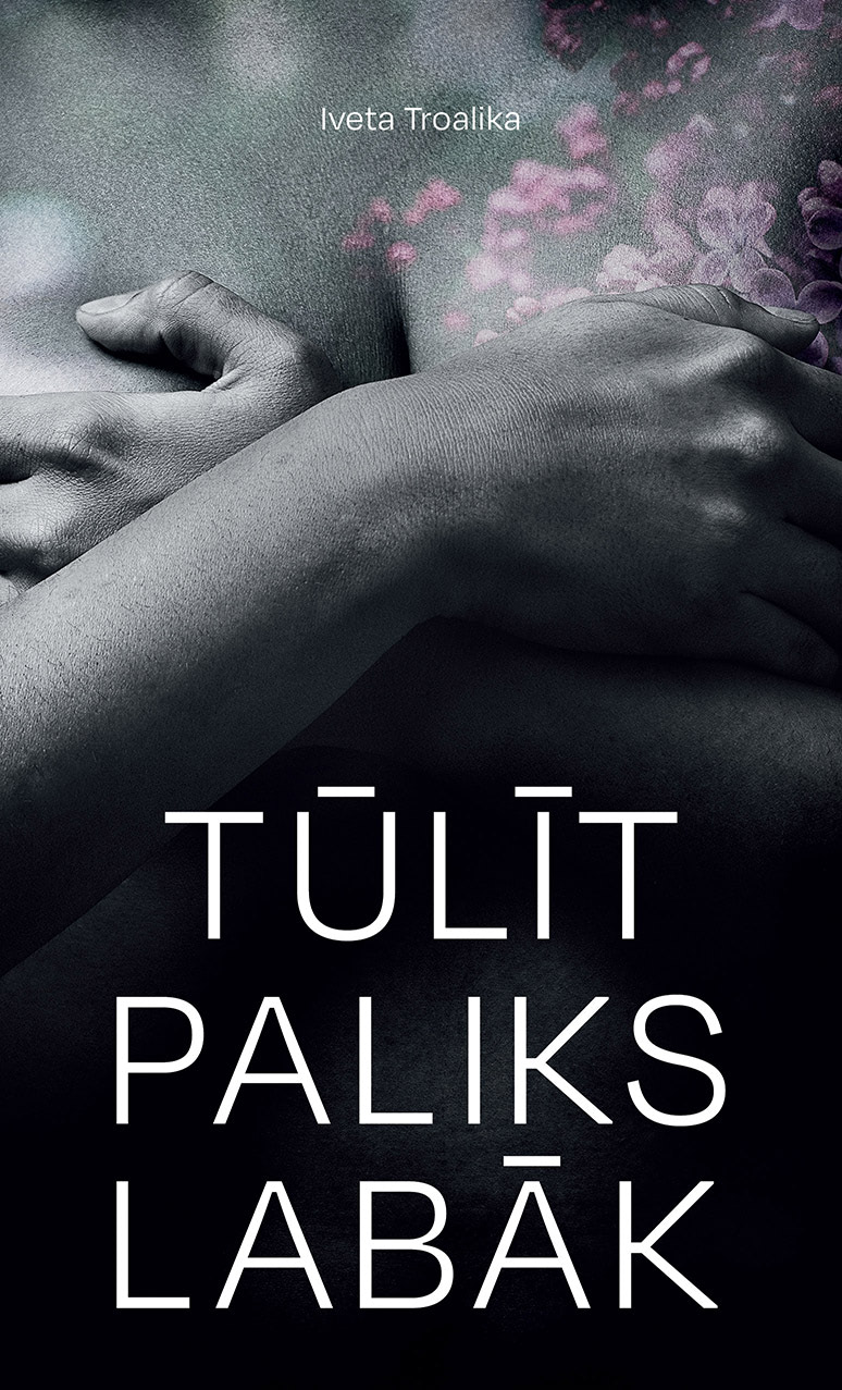 Tūlīt paliks labāk
