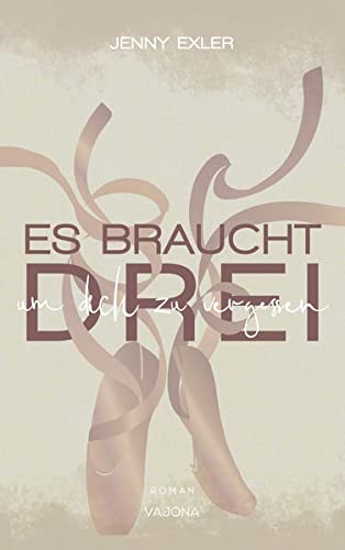 Es braucht drei, um dich zu vergessen