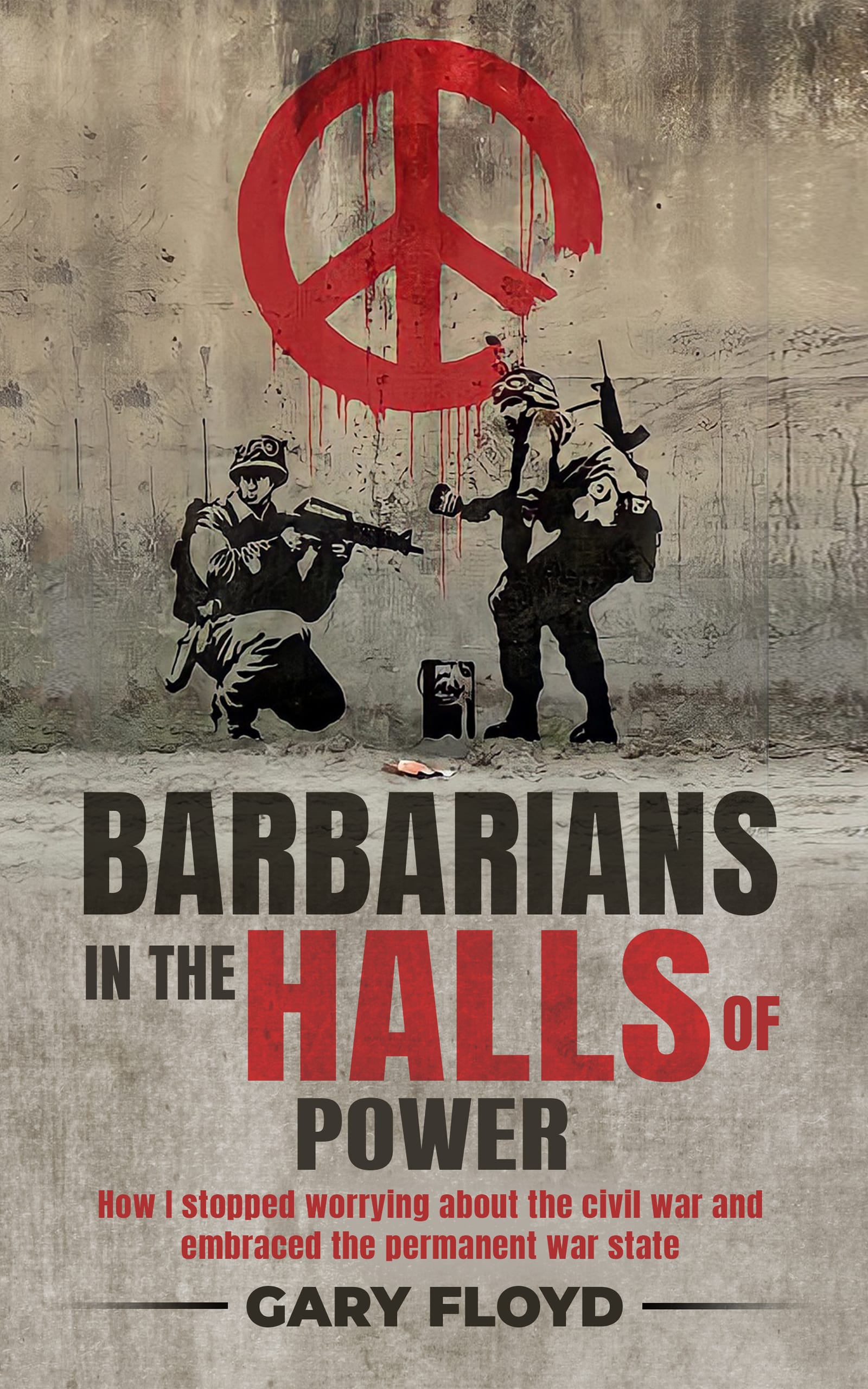 Barbarians in the Halls of Power