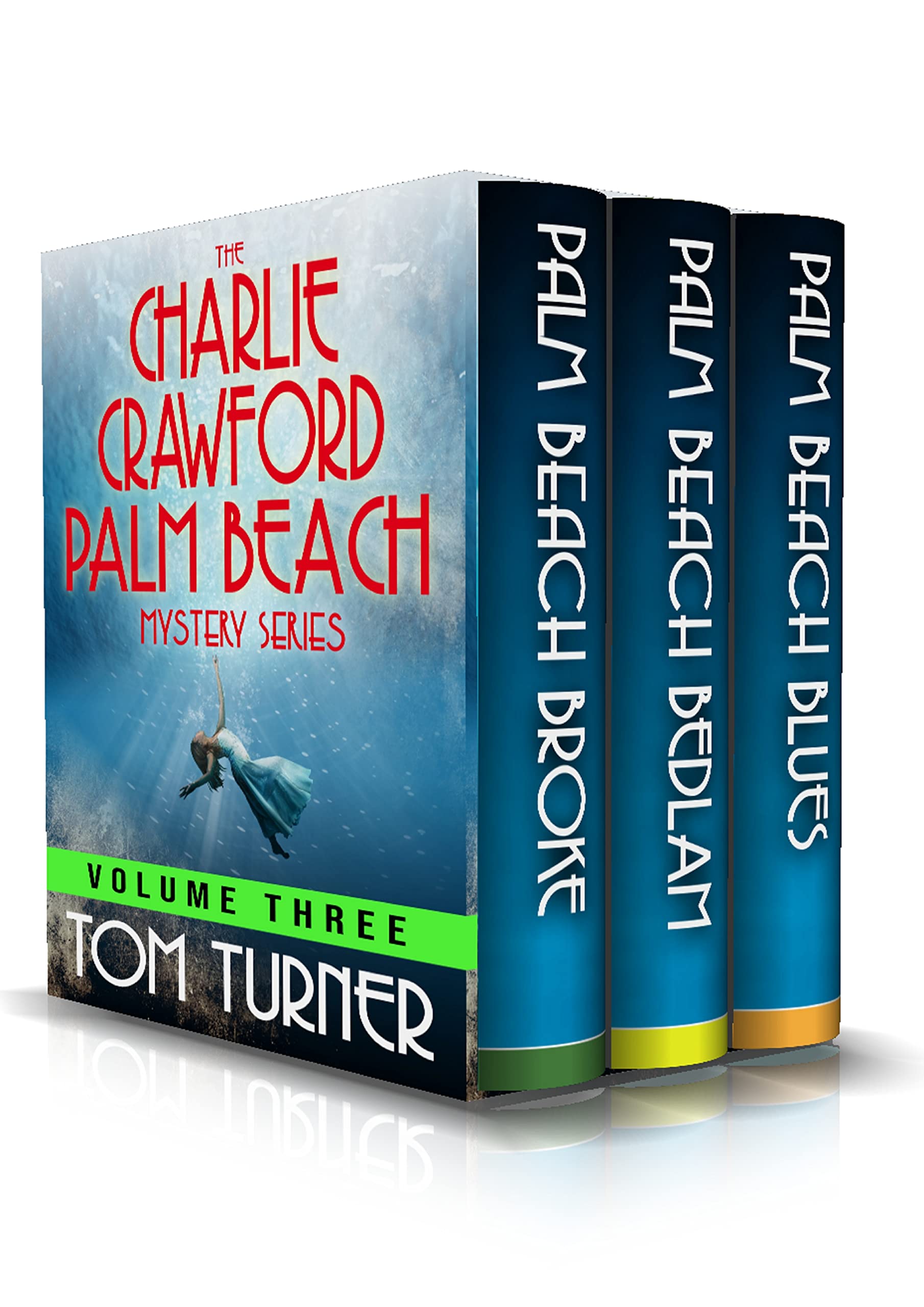 The Charlie Crawford Palm Beach Mystery Series: Books 7, 8 & 9: Box Set #3