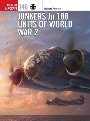 Junkers Ju 188 Units of World War 2 book cover