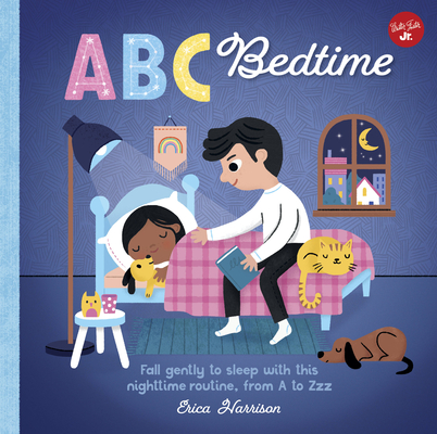 ABC for Me: ABC Bedtime: Fall gently to sleep with this nighttime routine, from A to Zzz (Volume 11)