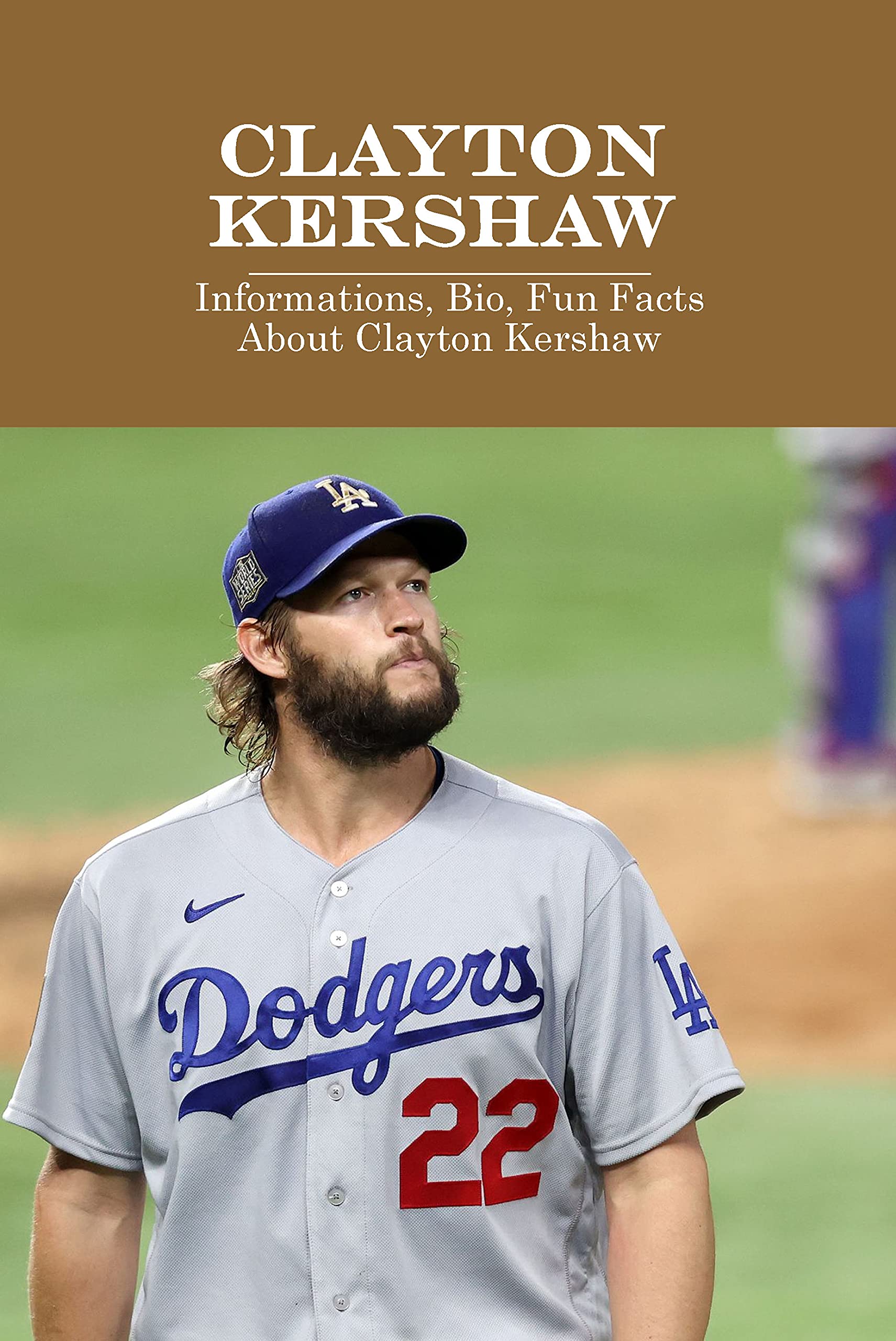 Clayton Kershaw Informations, Bio, Fun Facts About Clayton Kershaw