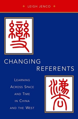 Changing Referents: Learning Across Space and Time in China and