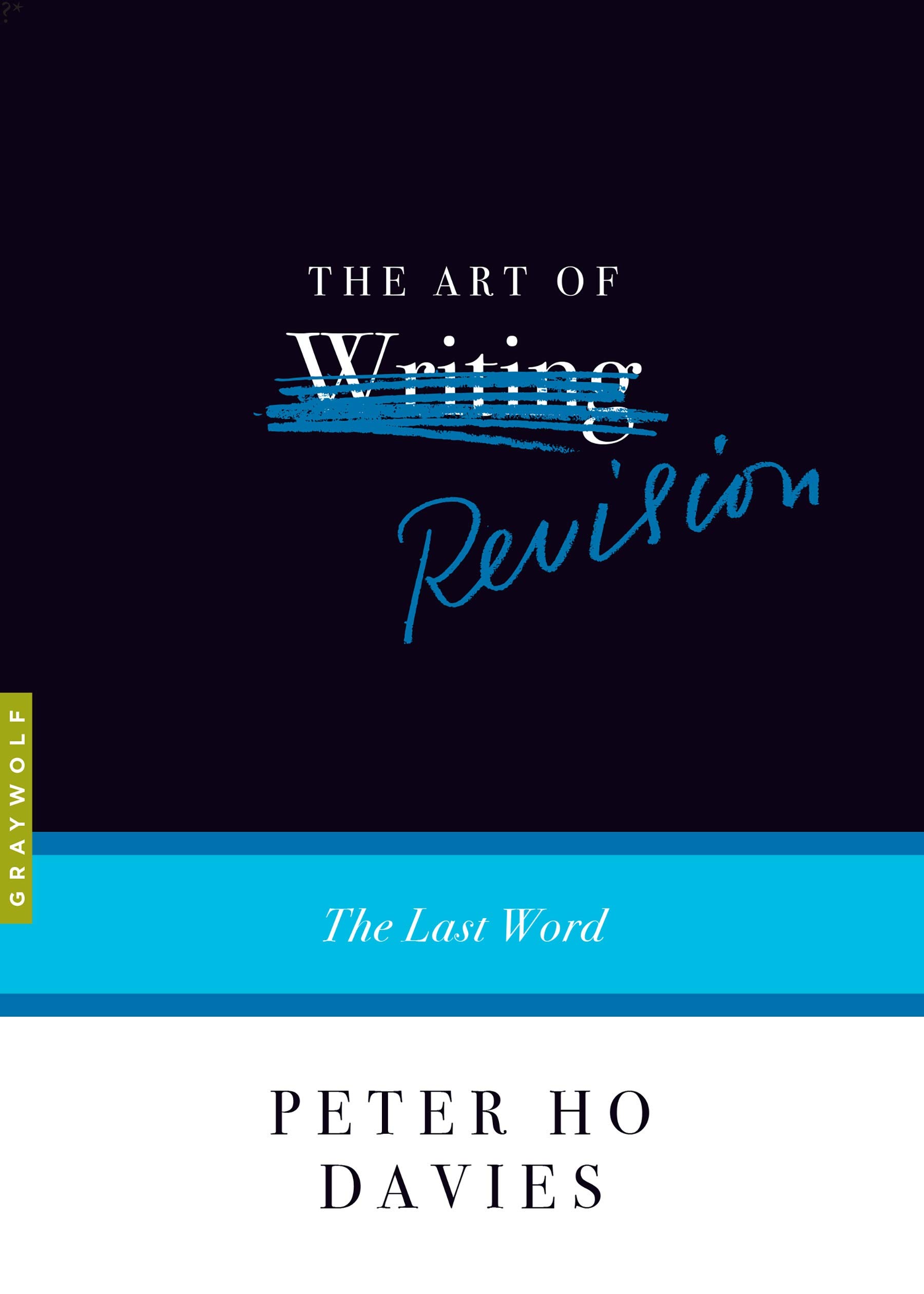 The Art of Revision: The Last Word (Art of...)