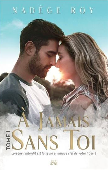 À jamais sans toi, tome 1