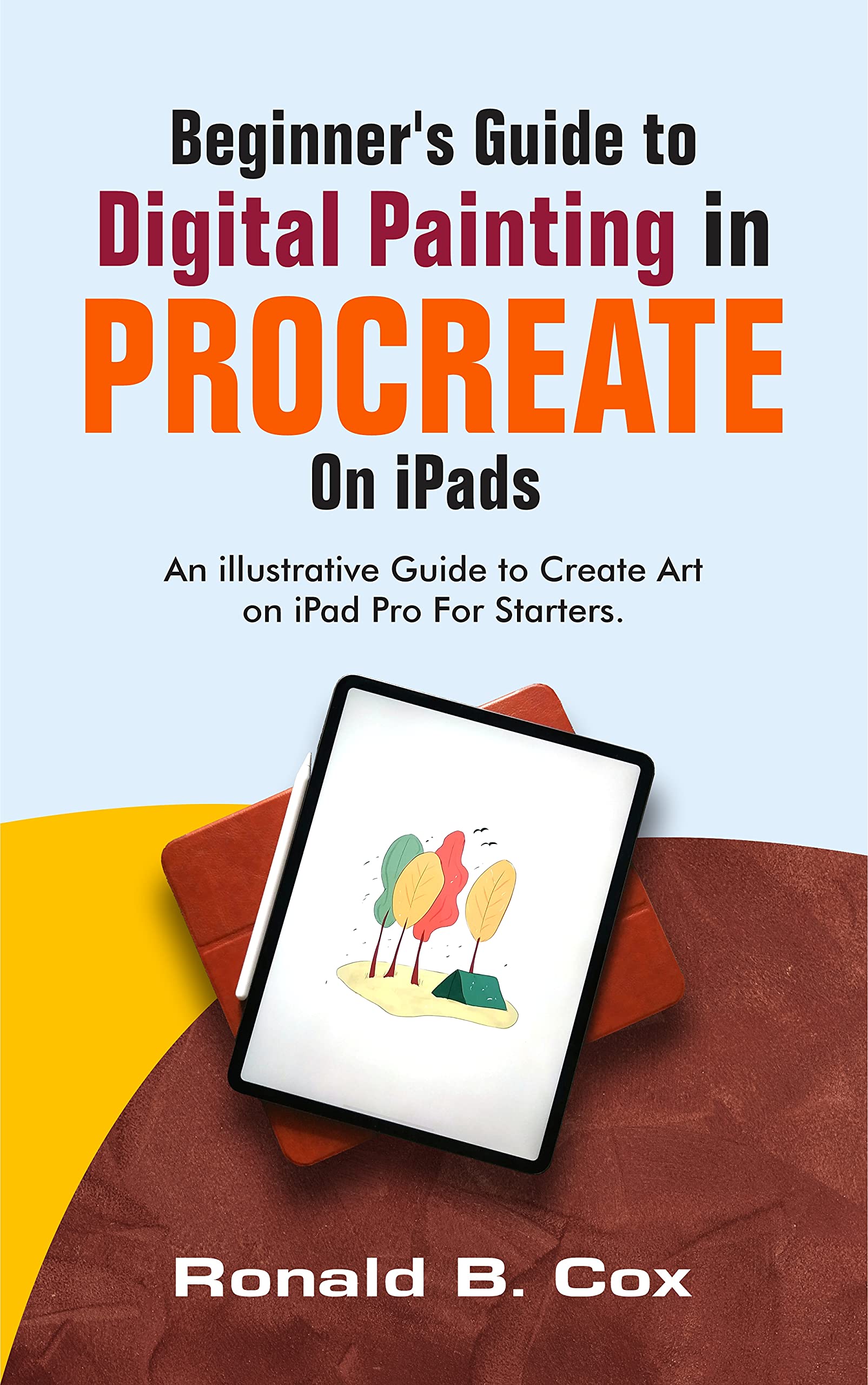 Beginner's Guide to Digital Painting in Procreate On iPads An
