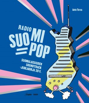 Radio Suomipop – Suomalaisuuden soundtrack -juhlakirja 20 v.
