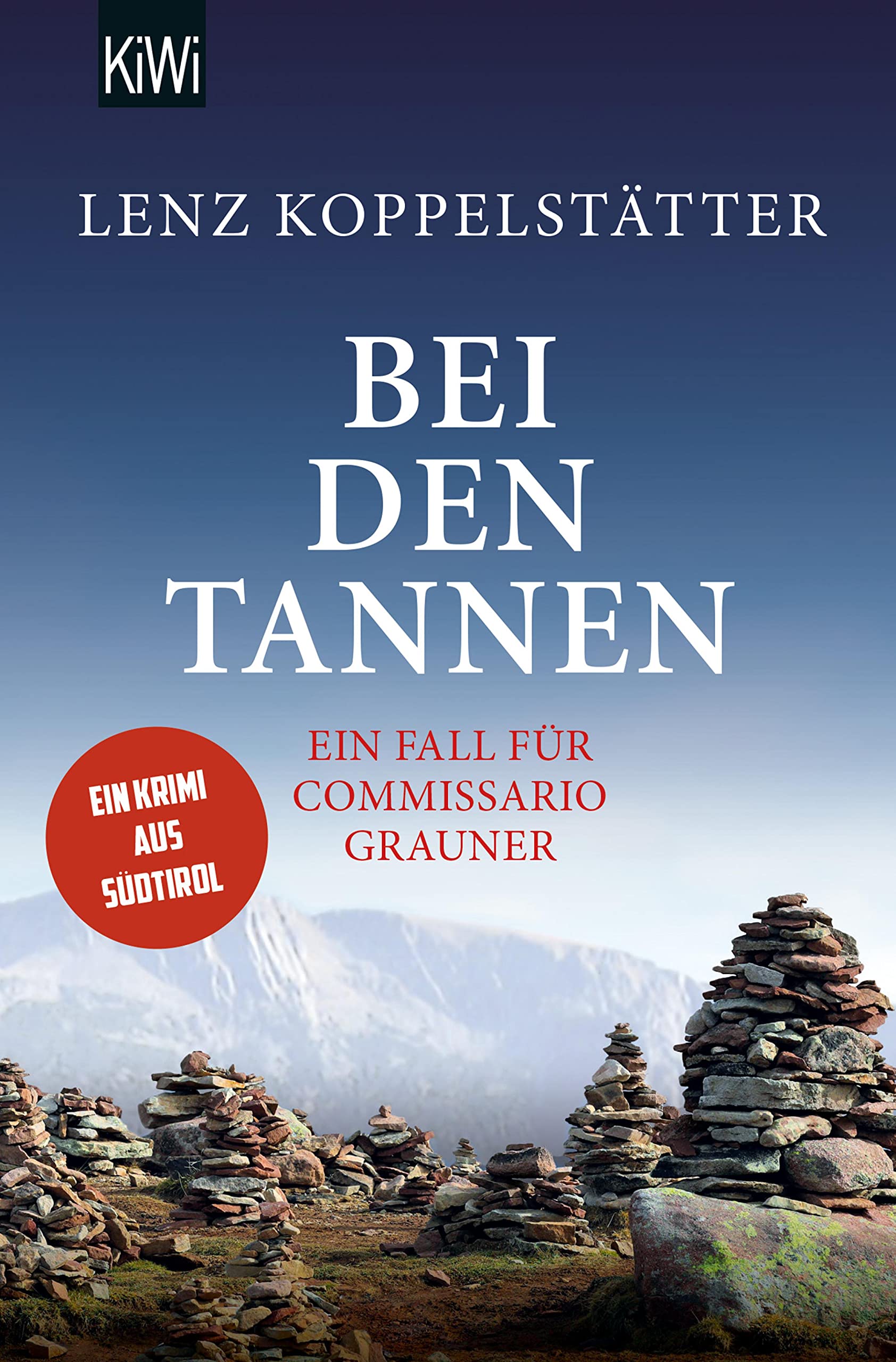 Bei den Tannen: Ein Fall für Commissario Grauner | Ein Krimi aus Südtirol (Commissario Grauner ermittelt 7)