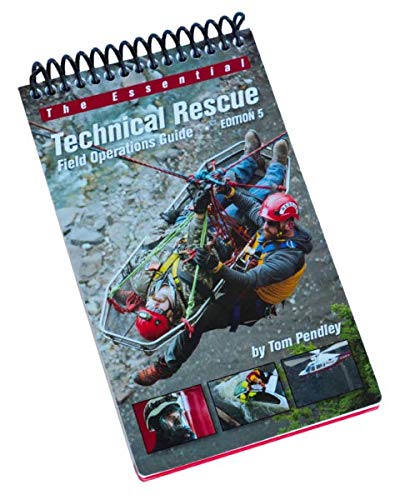 Technical Rescue Field Operations Guide, 5/e by Tom Pendley | Goodreads