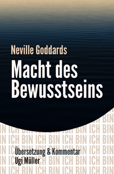 Neville Goddards Macht des Bewusstseins: Das Gesetz der Annahme by Ugi ...