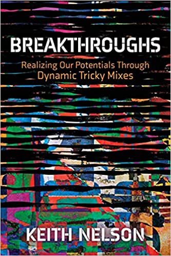 Breakthroughs: Realizing our potentials through dynamic tricky mixes