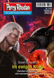Perry Rhodan 3144: Im ewigen Krieg: Perry Rhodan-Zyklus "Chaotarchen"