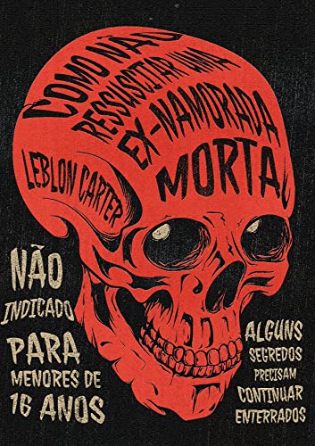Como NÃO ressuscitar uma ex-namorada MORTA