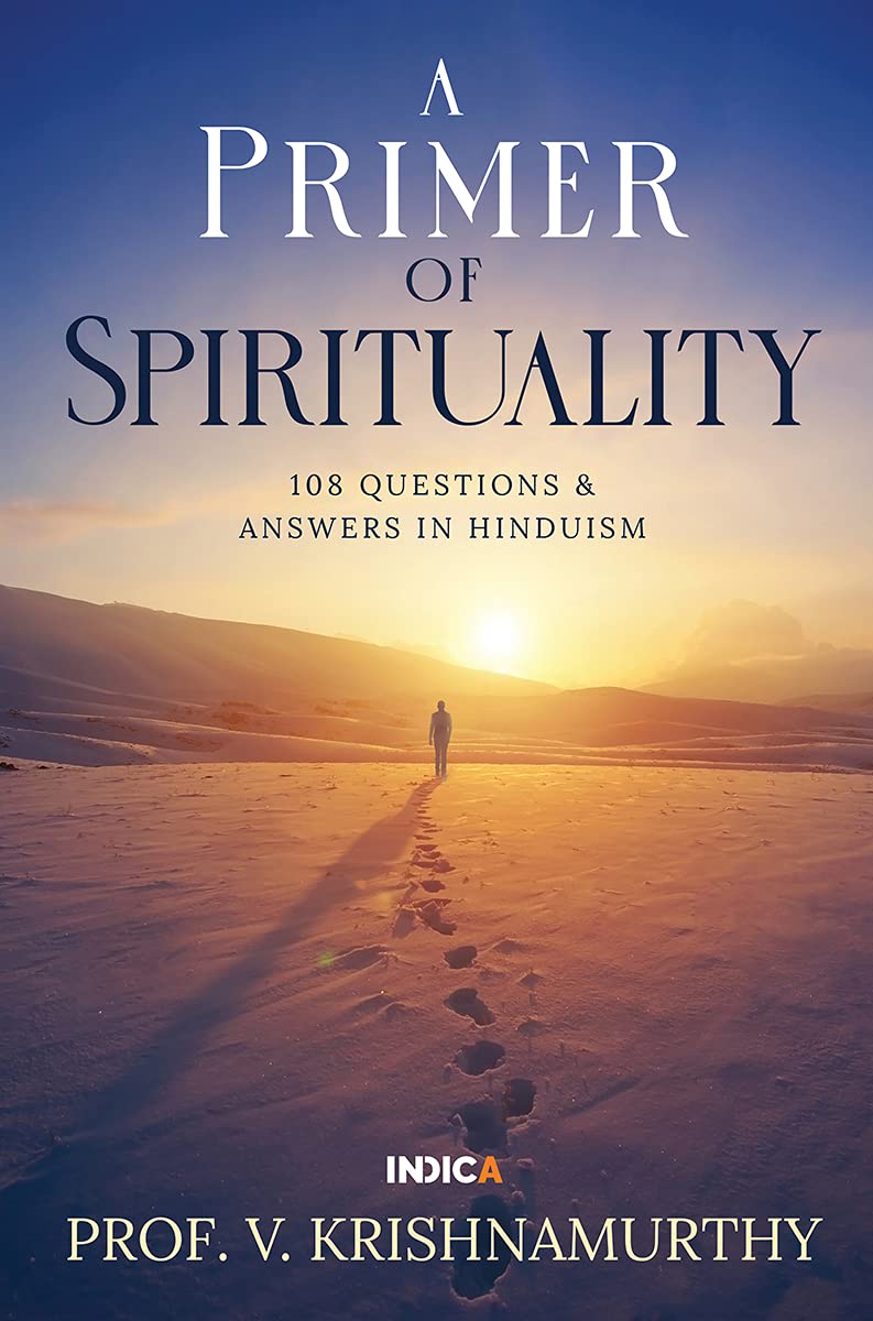 A Primer of Spirituality : 108 Questions & Answers in Hinduism