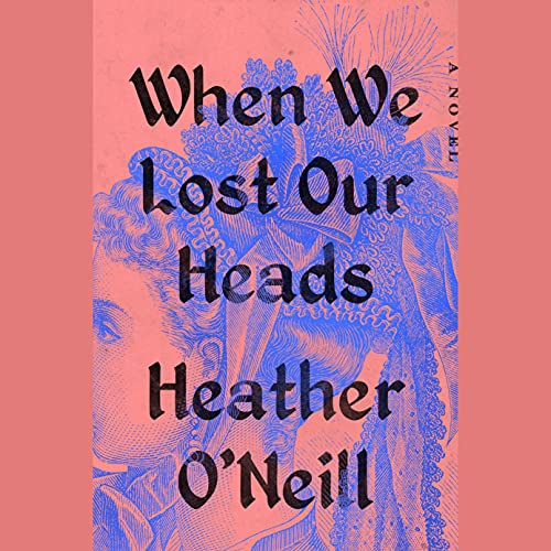 When We Lost Our Heads