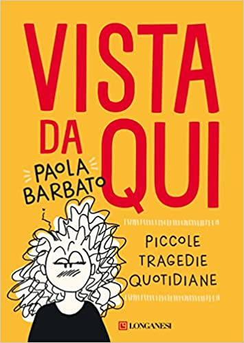 Vista da qui. Piccole tragedie quotidiane book cover