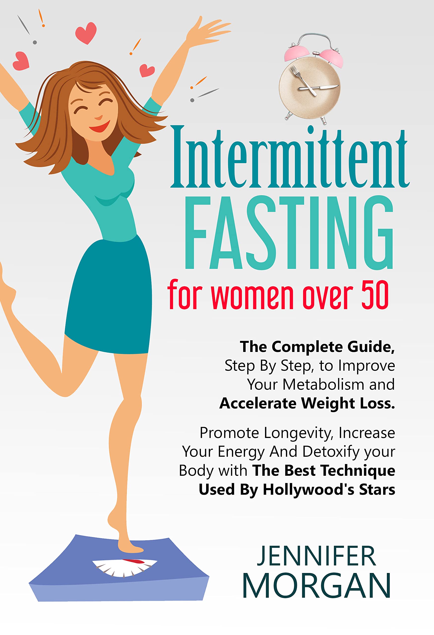 Intermittent Fasting for Women Over 50: The Complete Guide, Step By ...