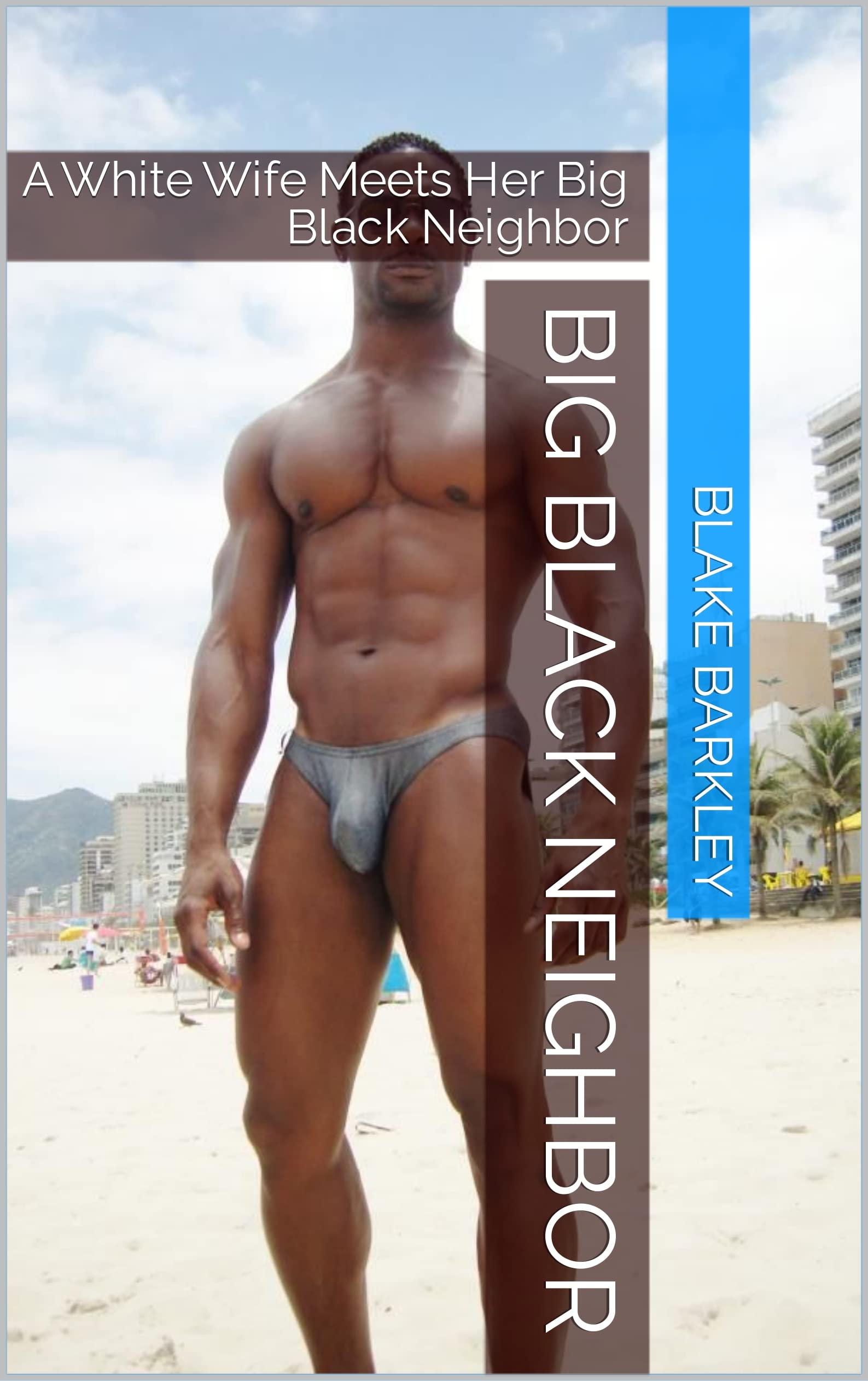 Big Black Neighbor: A White Wife Meets Her Big Black Neighbor