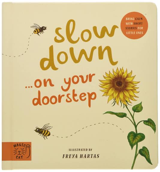Slow Down... on Your Doorstep