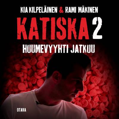 Katiska II - Huumevyyhti jatkuu