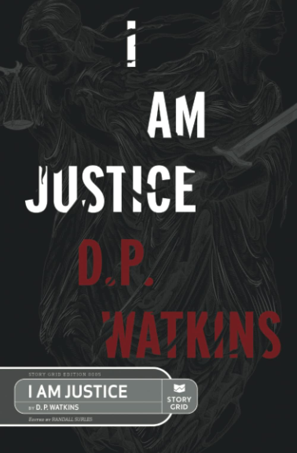 I Am Justice by D.P. Watkins | Goodreads