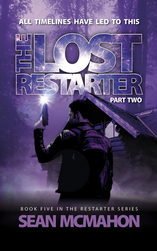 The Lost Restarter: Part Two by Sean McMahon | Goodreads