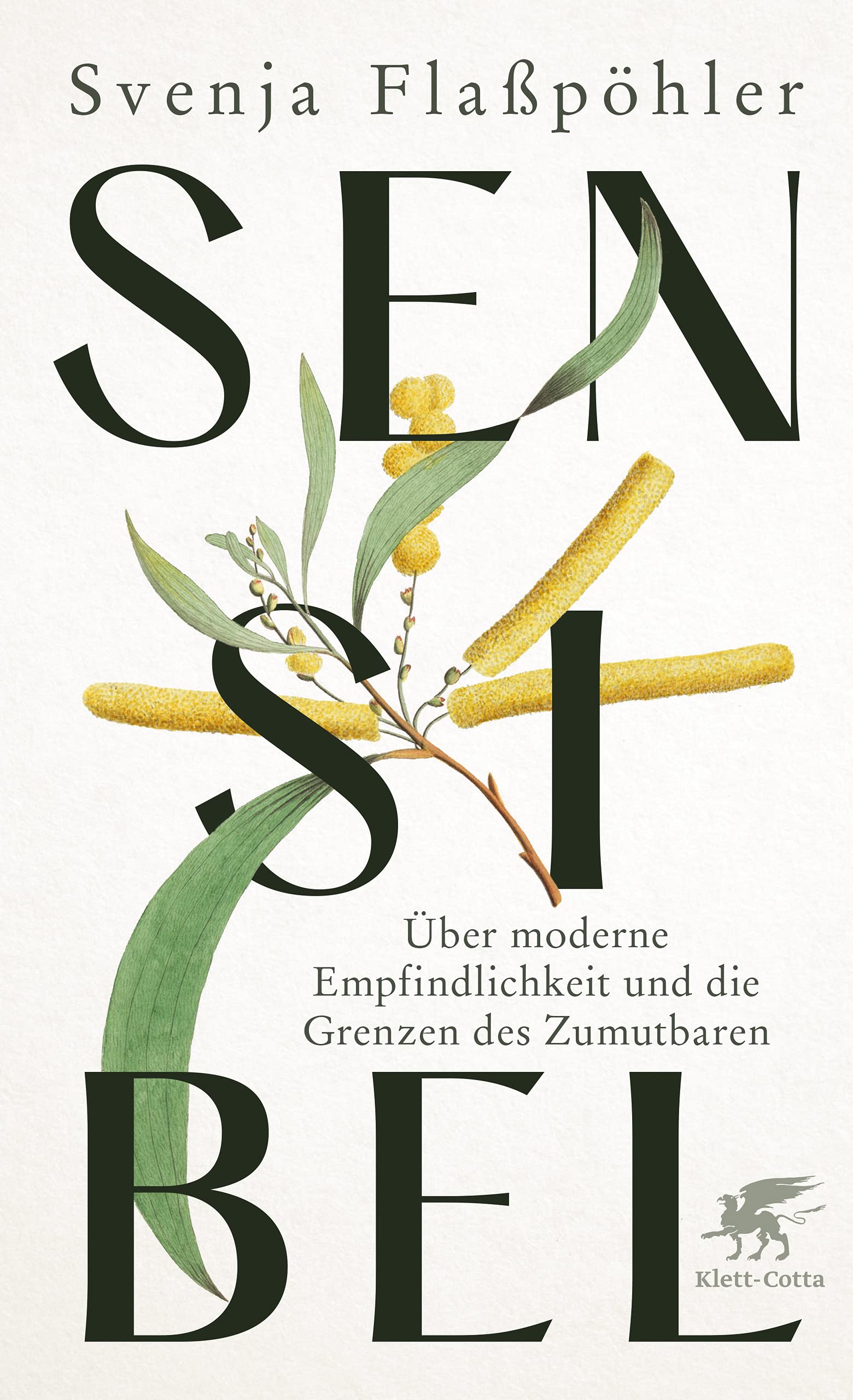 Sensibel: Über moderne Empfindlichkeit und die Grenzen des Zumutbaren