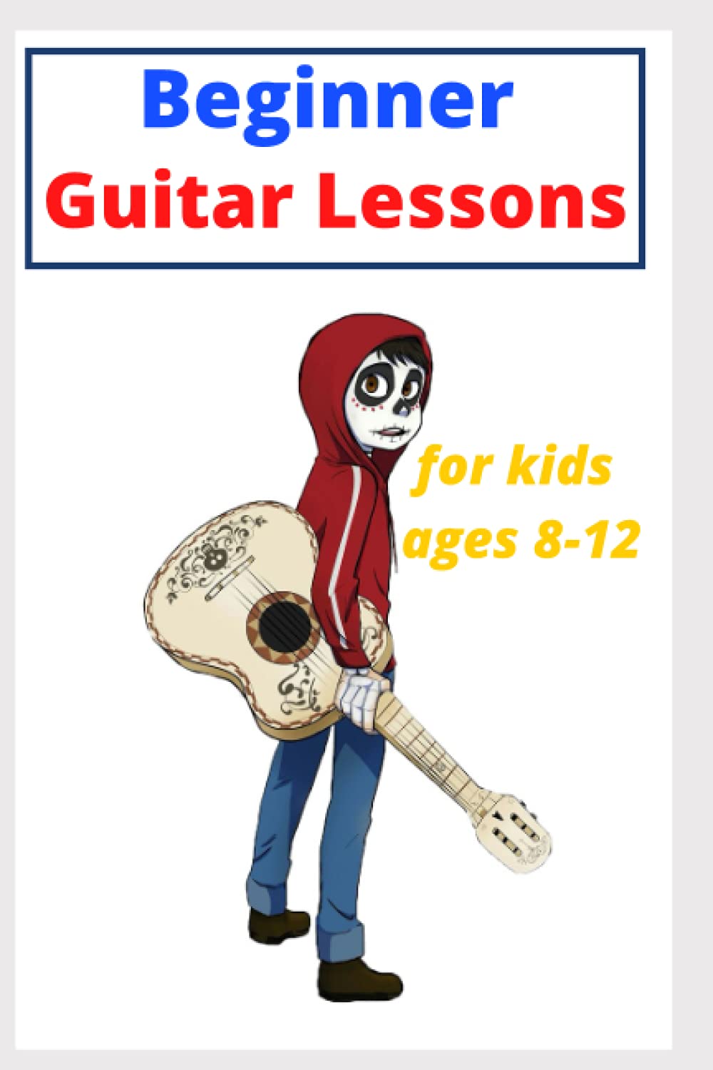 Beginner Guitar Lessons for kids ages 812 Learn to Play Famous Guitar