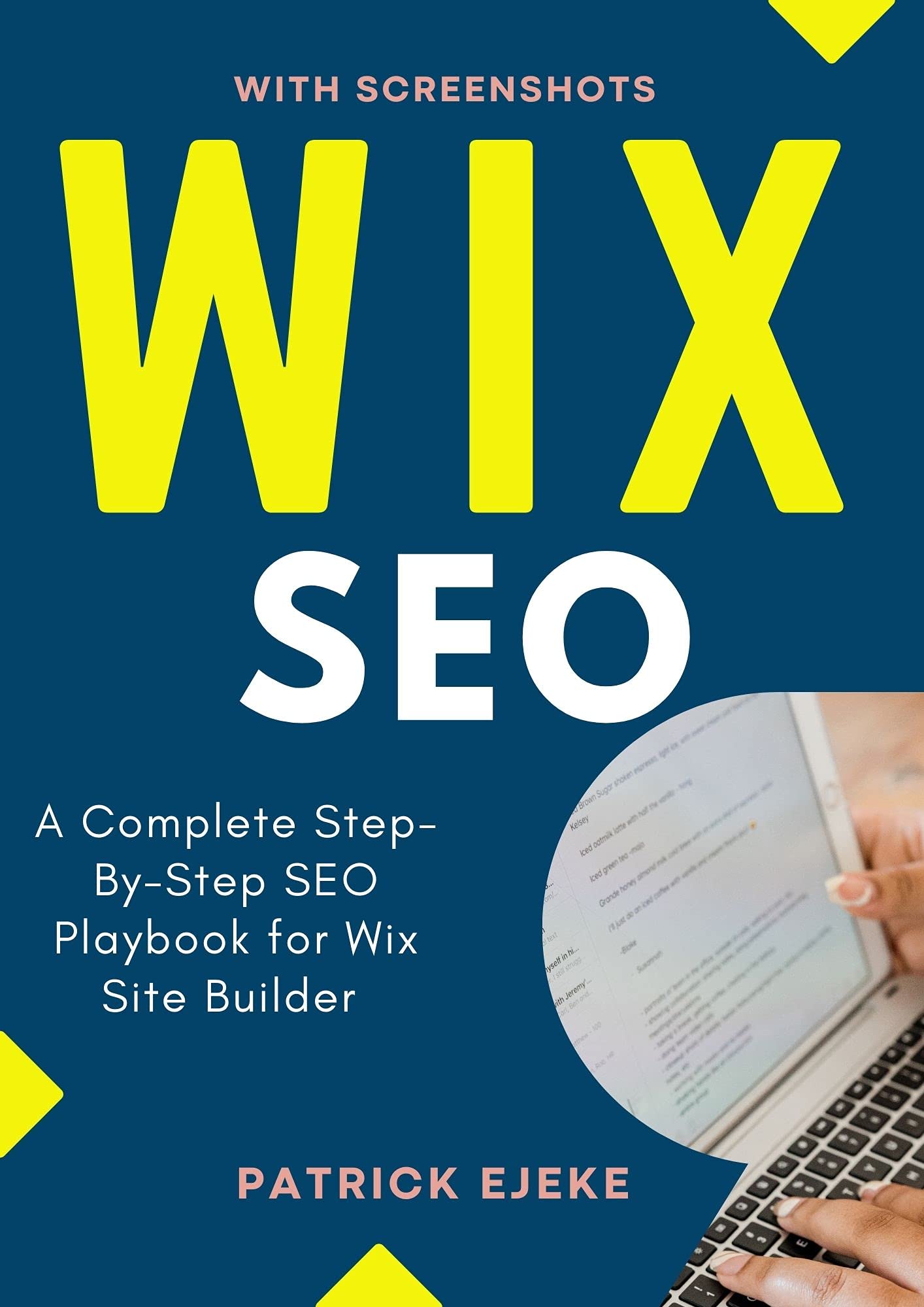 WIX SEO: What is SEO? A Complete Step-By-Step SEO Playbook for Wix Site Builder | Get Your Website Found on Google ASAP