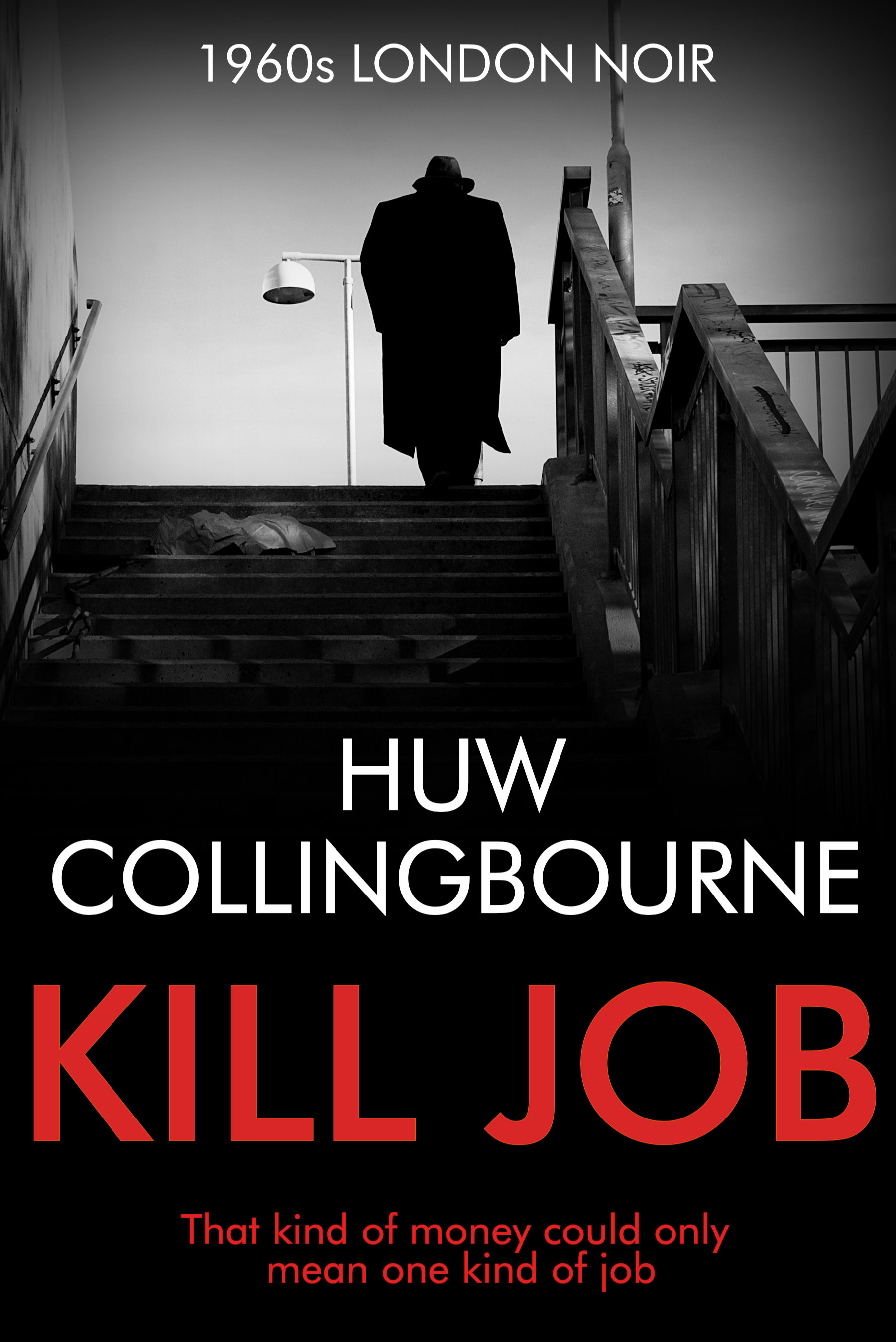 Kill Job: 1960s London Noir