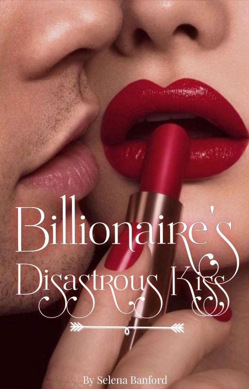 Billionaire's Disastrous Kiss