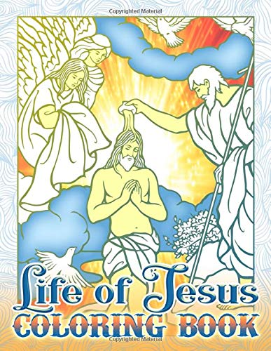 Life Of Jesus Coloring Book: Wonderful An Adult Coloring Book Life Of