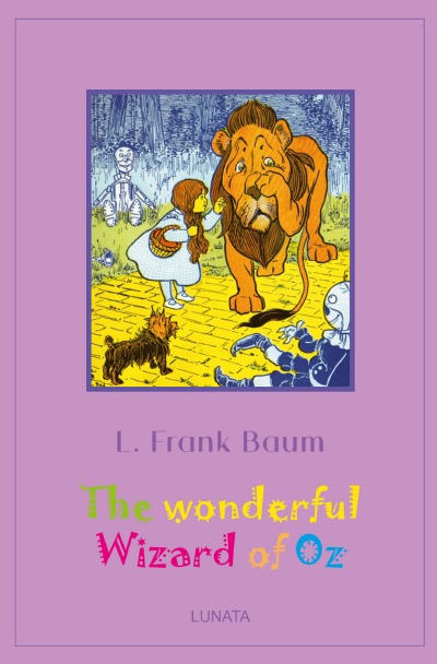 The Wonderful Wizard of Oz by L. Frank Baum | Goodreads
