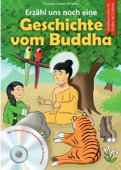 Erzähl uns noch eine Geschichte vom Buddha: Wunderschön illustriertes ...