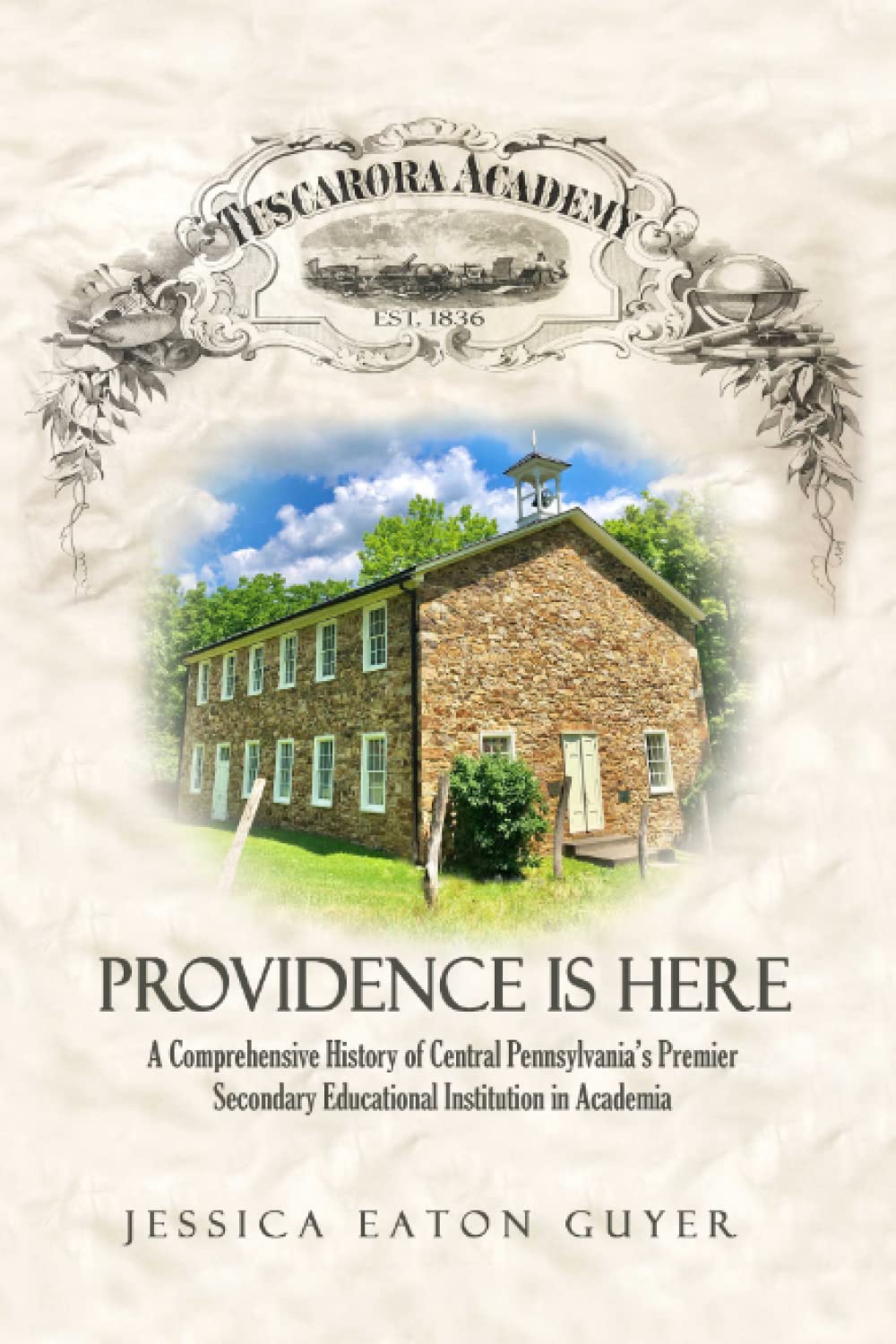 Tuscarora Academy Providence is Here by Jessica Eaton Guyer Goodreads