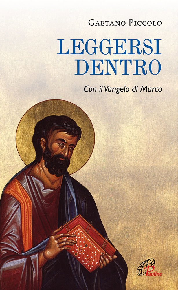 leggersi-dentro-con-il-vangelo-di-marco-by-gaetano-piccolo-goodreads
