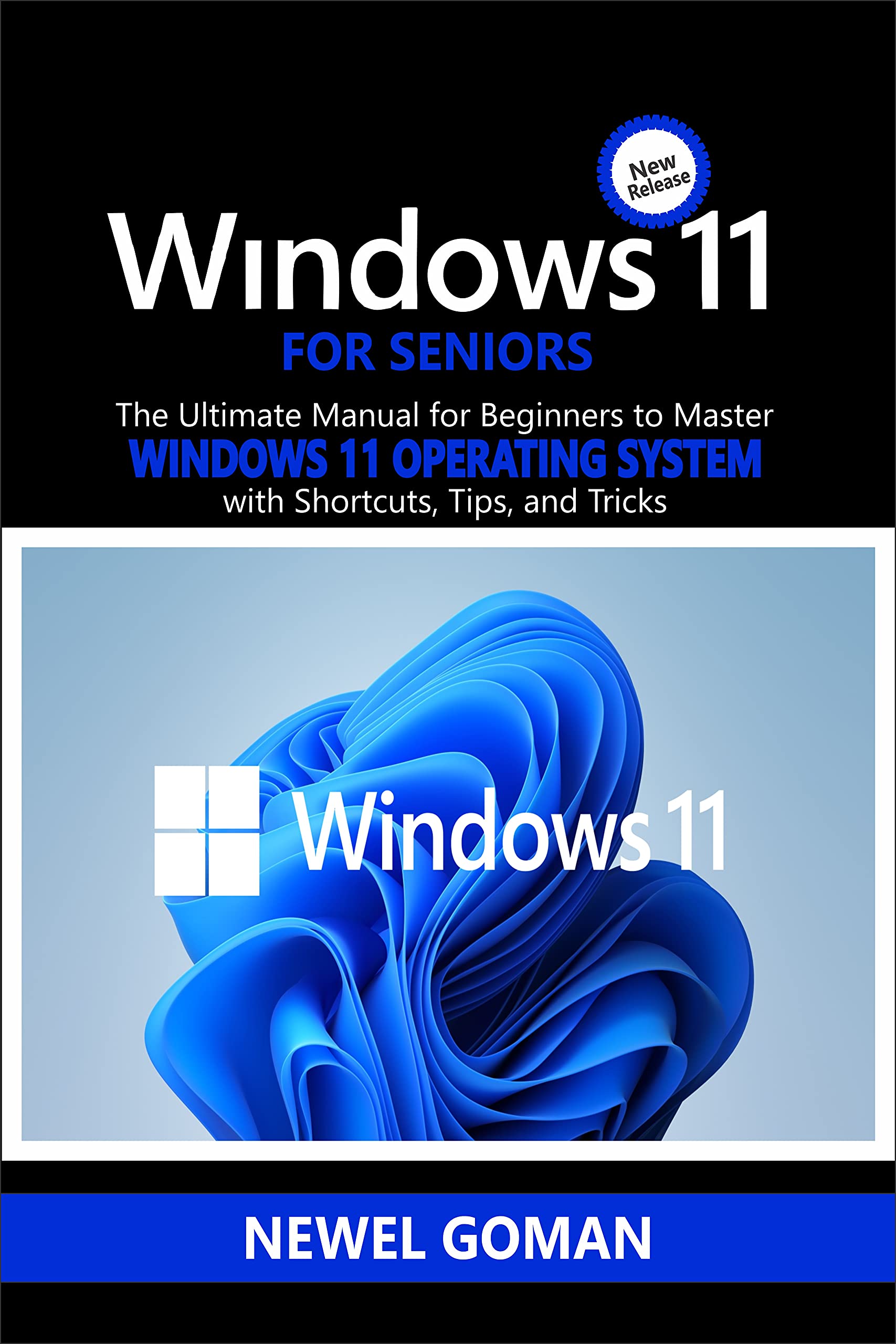 WINDOWS 11 FOR SENIORS: The Ultimate Manual for Beginners to Master ...