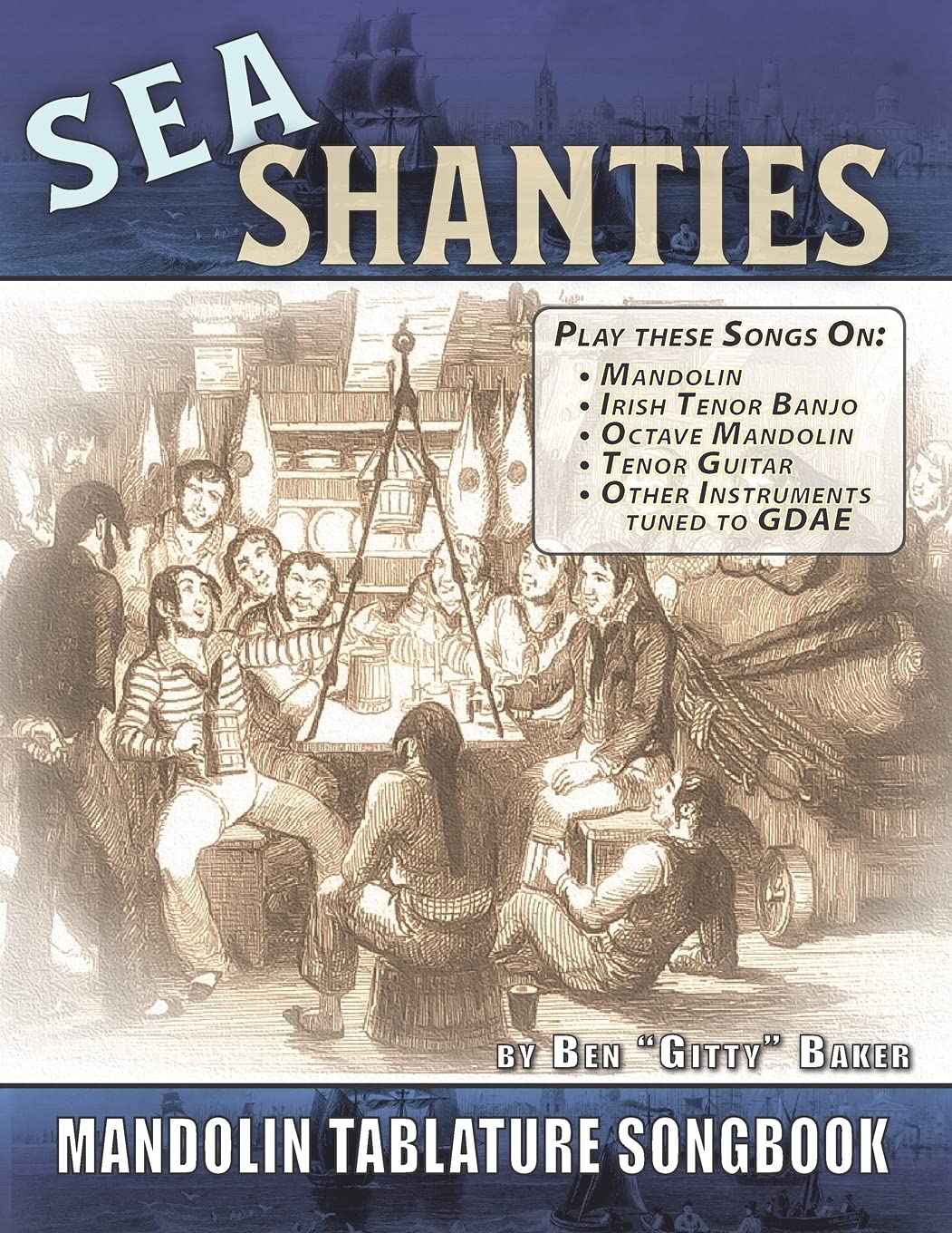 The Sea Shanty Mandolin Songbook 52 Traditional Sea Songs & Shanties Arranged for Mandolin