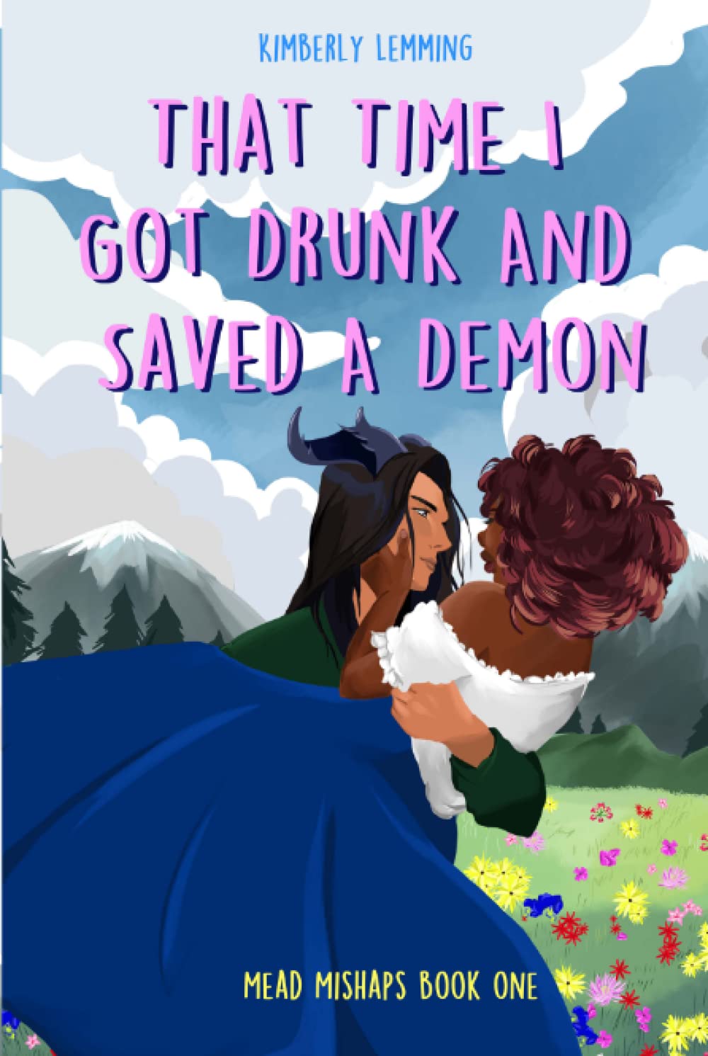 That Time I Got Drunk and Saved a Demon (Mead Mishaps, #1)
