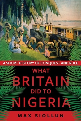 What Britain Did to Nigeria book cover