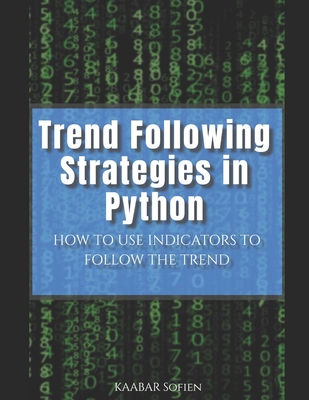 Trend Following Strategies in Python: How to Use Indicators to Follow ...