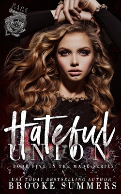 Hateful Union (Made) by Brooke Summers | Goodreads