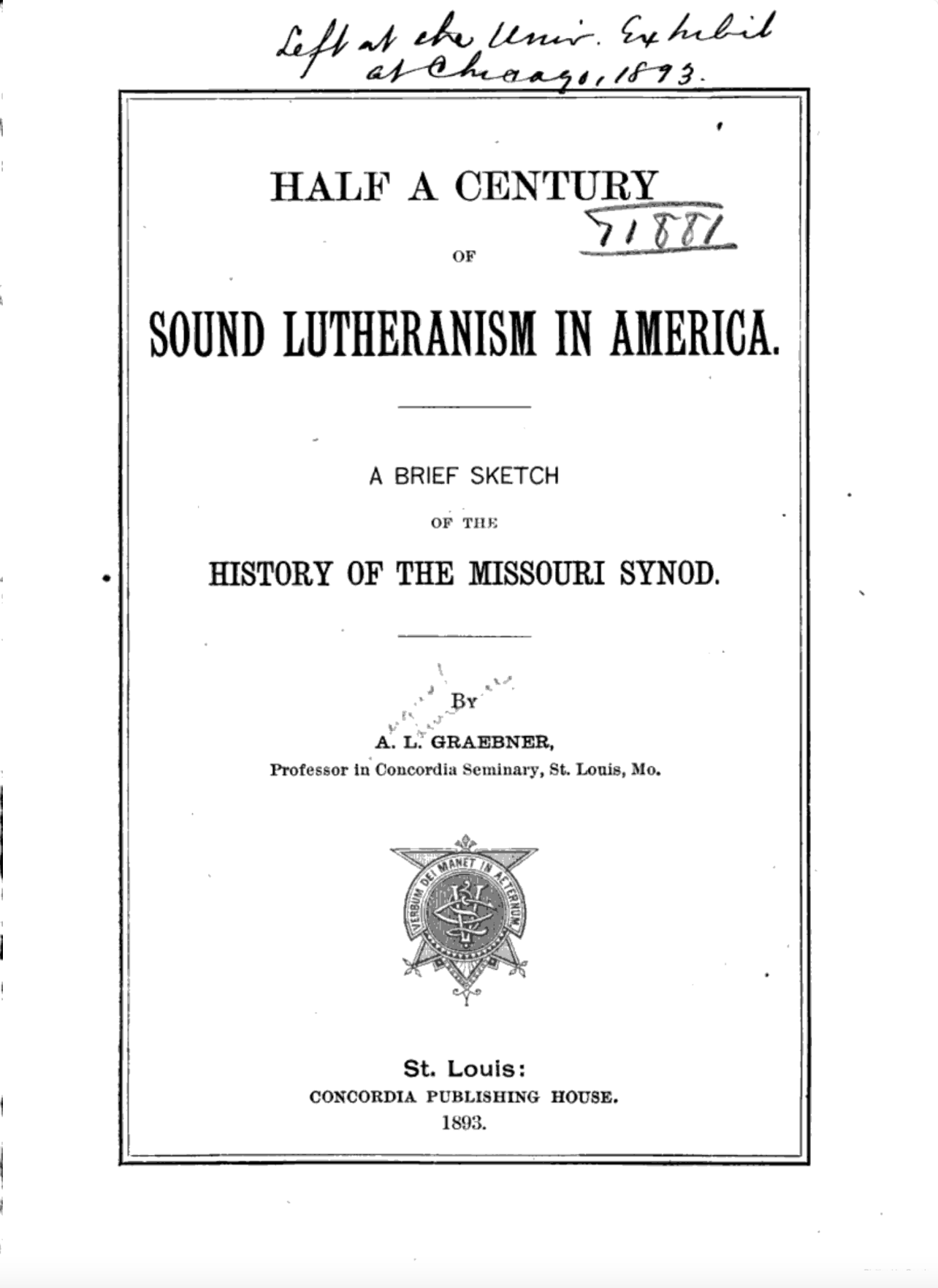 Half a Century of Sound Lutheranism in America A Brief Sketch of the