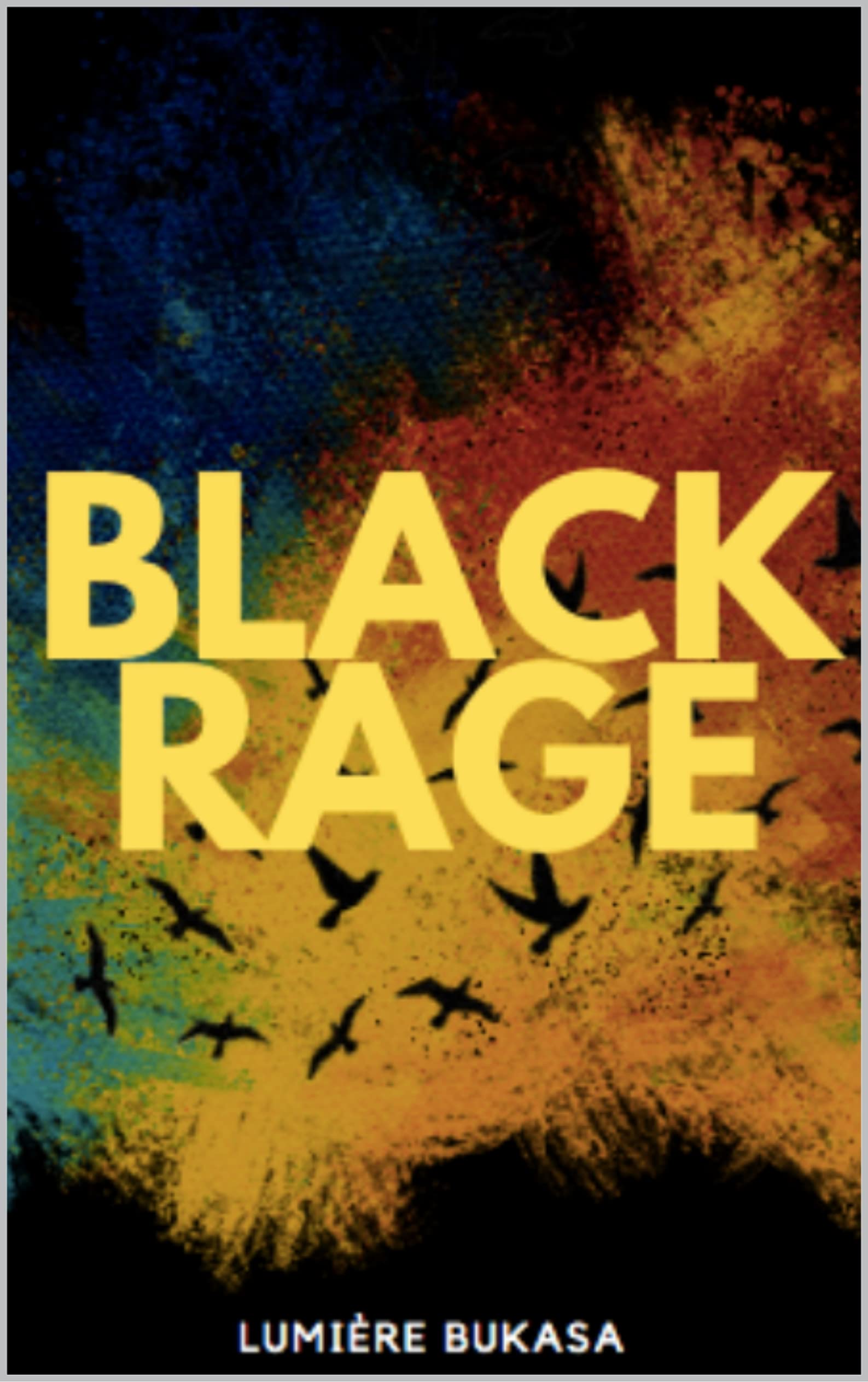 Black Rage by Lumière Bukasa Goodreads