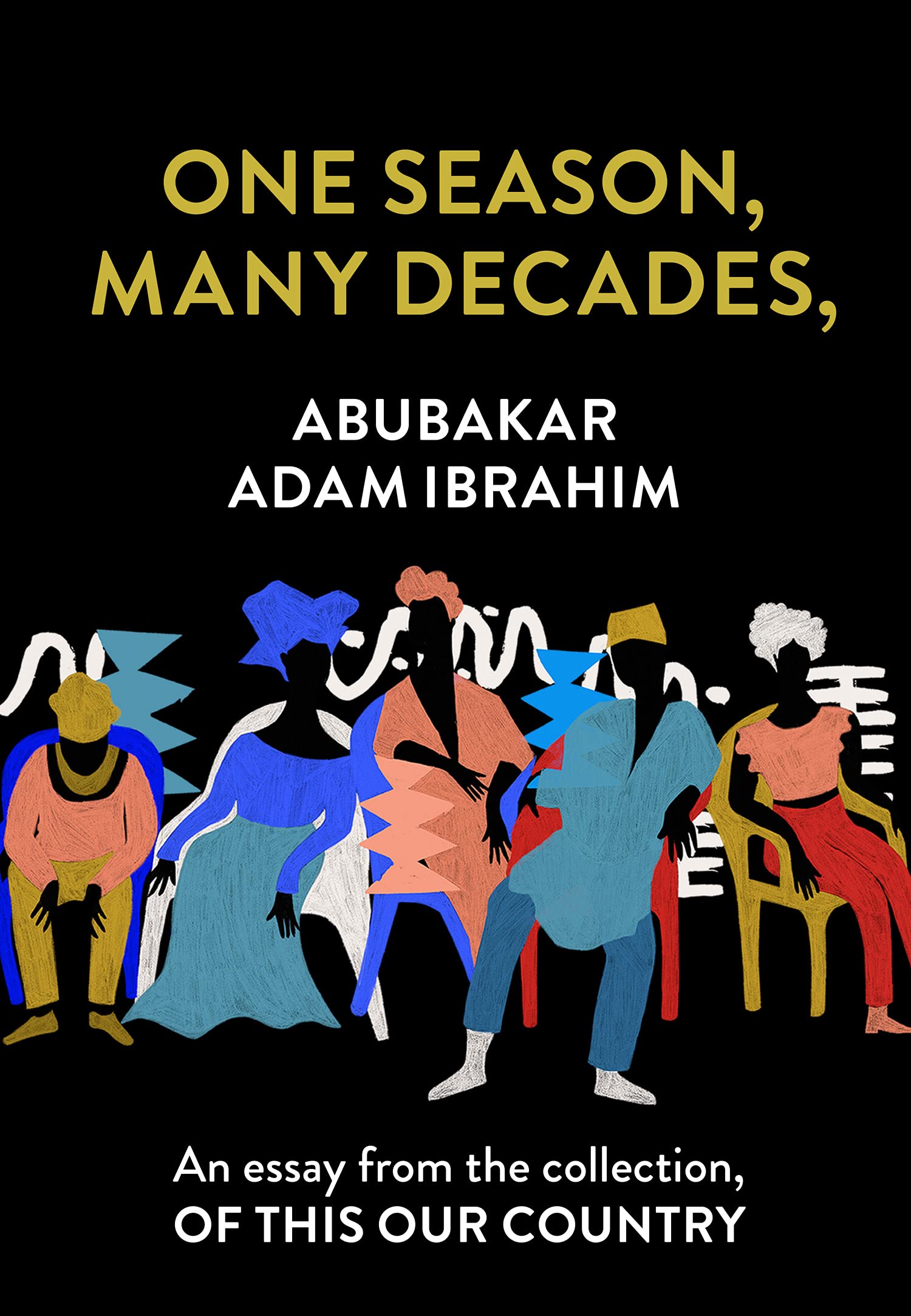 One Season, Many Decades,: An essay from the collection, Of This Our ...