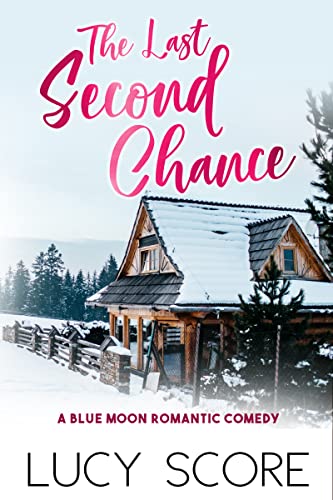 The Last Second Chance (Blue Moon, #3)