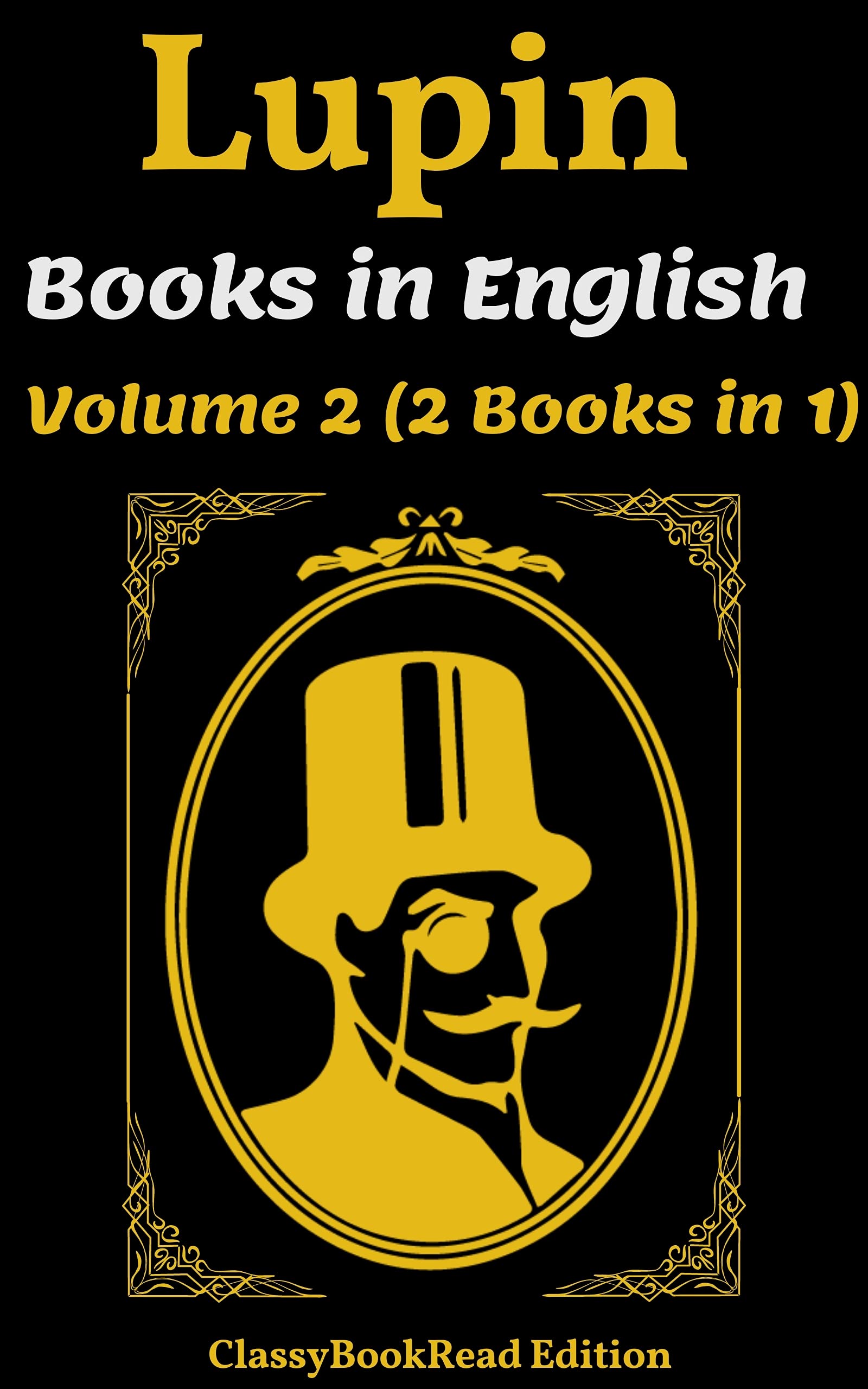 Lupin Books in English Arsène Lupin Volume 2 813, The Crystal