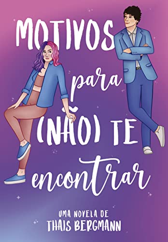 Motivos para (não) te encontrar